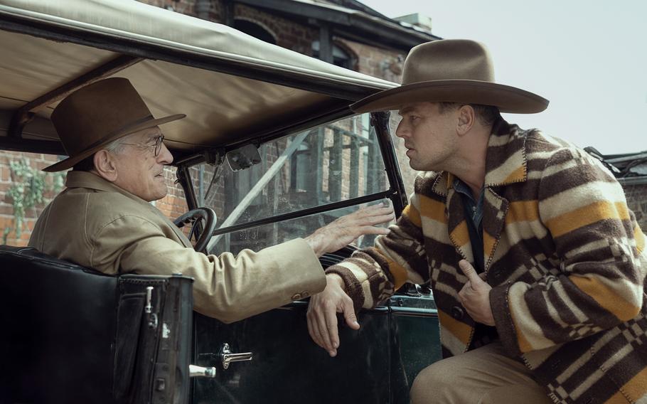 Robert De Niro and Leonardo Di Caprio play landowner Bill Hale and World War I veteran Ernest Burkhart, respectively, who are seeking their fortunes by any means necessary in “Killers of the Flower Moon.” 