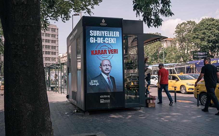 A campaign poster for presidential candidate Kemal Kilicdaroglu in Istanbul on May 24, 2023, pledges that “Syrians will leave.” 