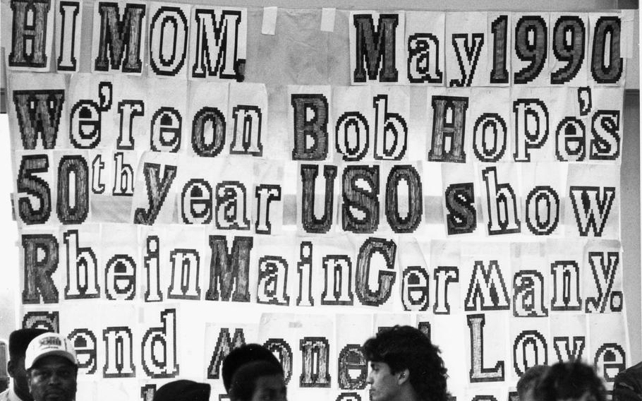 May, 1990: A banner at Rhein-Main AB during Bob Hope's USO show.