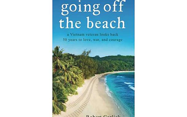A Vietnam War vet  gives his firsthand account in ‘Going Off the Beach.’ 
