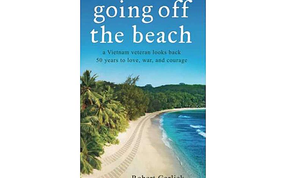 A Vietnam War vet  gives his firsthand account in ‘Going Off the Beach.’