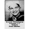 Navy Fireman 1st Class Everett C. Titterington, 21, died on the battleship USS Oklahoma at Pearl Harbor.