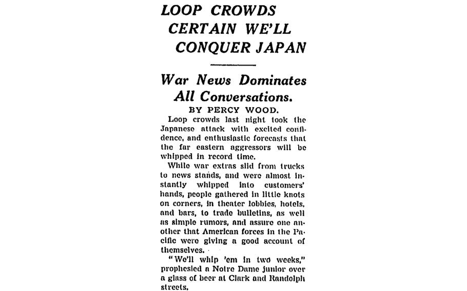 Crowds in Chicago’s Loop took the news of Pearl Harbor with excited confidence, reported the Tribune on Dec. 8, 1941. 