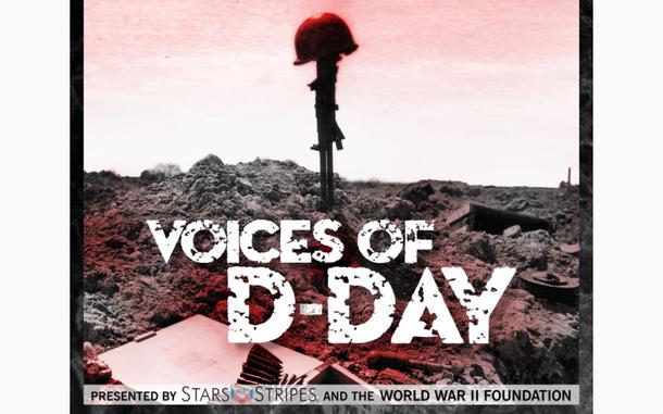 Stars and Stripes is sharing the Voices of D-Day series of interviews conducted by the World War II Foundation.