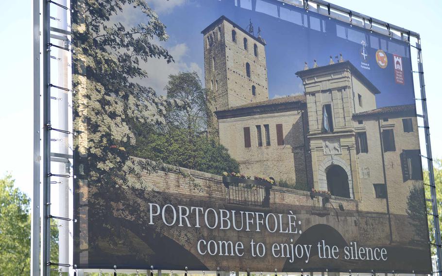 This sign at the entrance to Portobuffole, Italy, advertises one of the town's charms. There are many others, and it's only a short drive from Aviano Air Base.

Kent Harris/Stars and Stripes