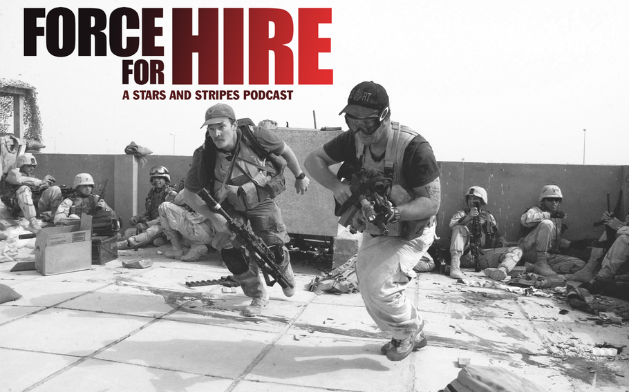 Episode 3: The Beginnings Of Blackwater And How It Forever Changed Us  Policy | Stars And Stripes