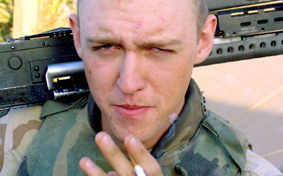 “When I went home on [rest and recuperation], people were just griping and bitching about little things,” said Pfc. Joshua Schmidt, 21, of Sacramento, Calif., and Company B, 9th Engineer Battalion. “They’re not thinking about getting killed every day.”
