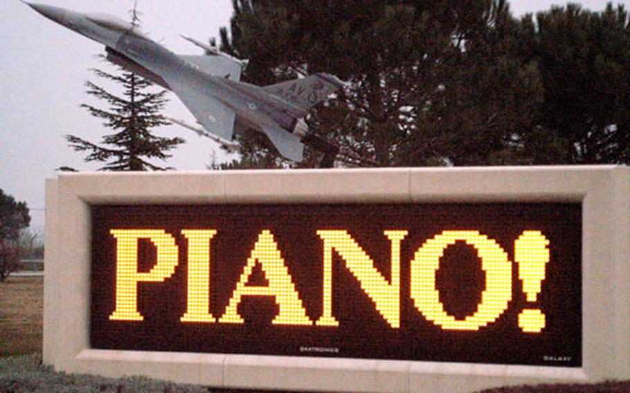 This sign at the entrance to Aviano Air Base isn’t referring to a musical instrument. Piano means “slow” in Italian, and base officials want those stationed in northeastern Italy to drive that way.