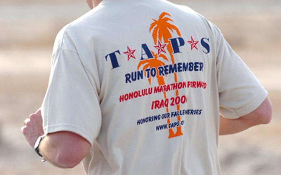 Some runners in the Honolulu Marathon in Iraq raced to raise funds for the Tragedy Assistance Program for Survivors (TAPS), which provides services for surviving family members of slain troops.
