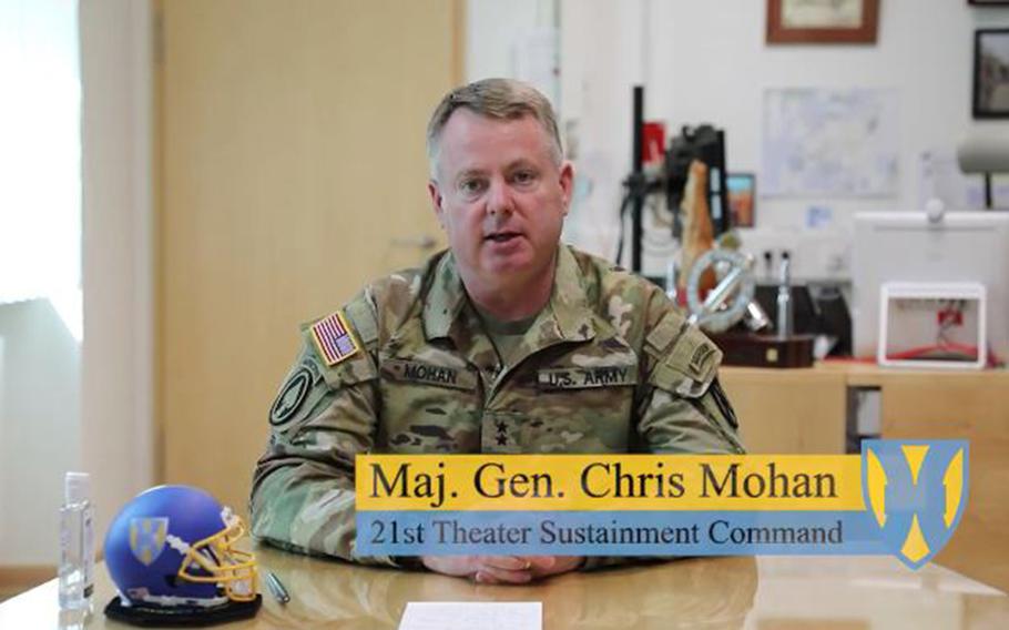 Maj. Gen. Chris Mohan, 21st Theater Sustainment Command commander, is shown in a screenshot from a 21st TSC Facebook video discusses an order easing some coronavirus restrictions on the unit's Facebook page, May 21, 2020. 

