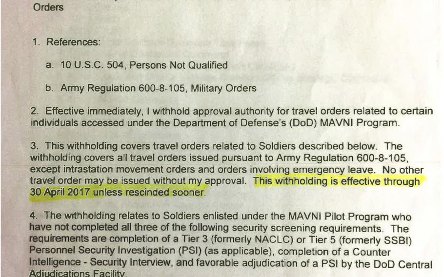 Army documents, obtained by Stars and Stripes, show that in November 2016 the Army issued a "stop-move" order, barring all MAVNI soldiers from travel until they complete the background screenings laid out by the Pentagon a month earlier. Since then many MAVNIs have been stuck in place, including many at initial entry training units where they have few privileges and no advancement.