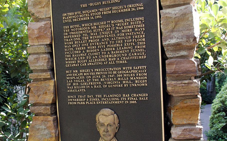A monument at the Flamingo on the Las Vegas Strip recognizes the hotel's founder, "Bugsy" Siegel.