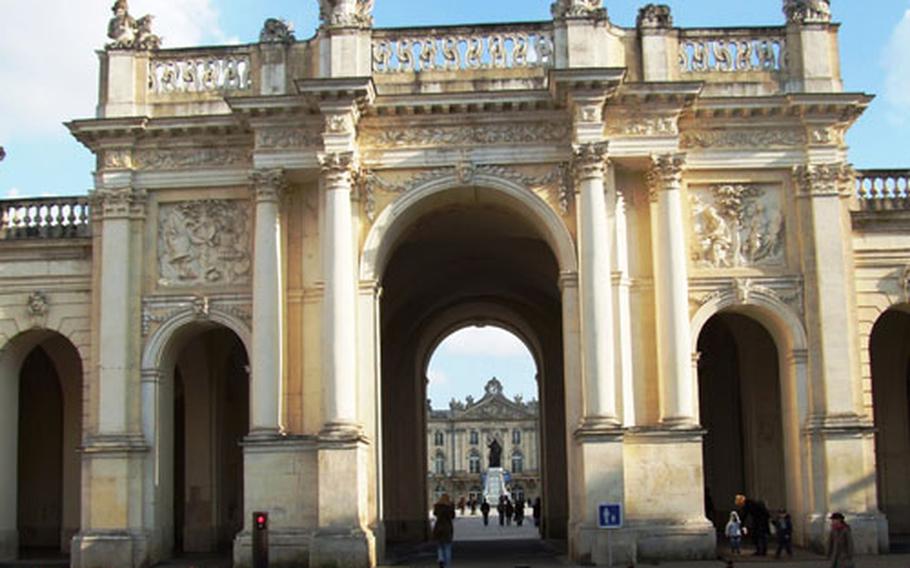The Triumphal Arch leading to the Place Stanislas in Nancy is copied from an arch in Rome and dedicated to the glory of Louis XV.
